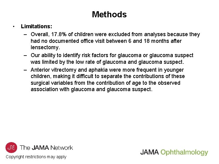 Methods • Limitations: – Overall, 17. 8% of children were excluded from analyses because