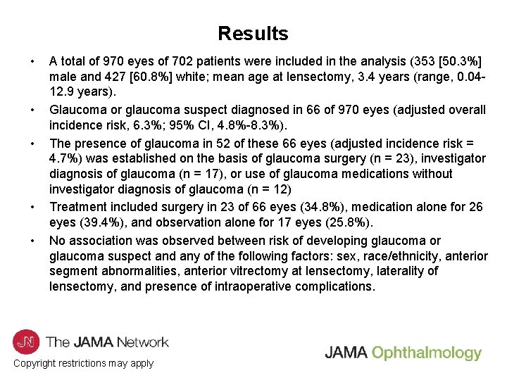 Results • • • A total of 970 eyes of 702 patients were included