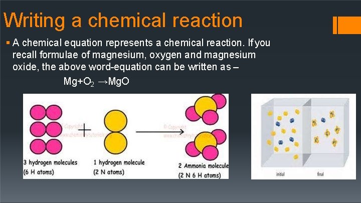 Writing a chemical reaction A chemical equation represents a chemical reaction. If you recall