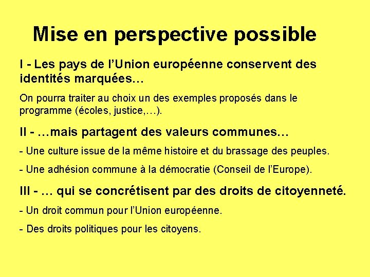 Mise en perspective possible I - Les pays de l’Union européenne conservent des identités