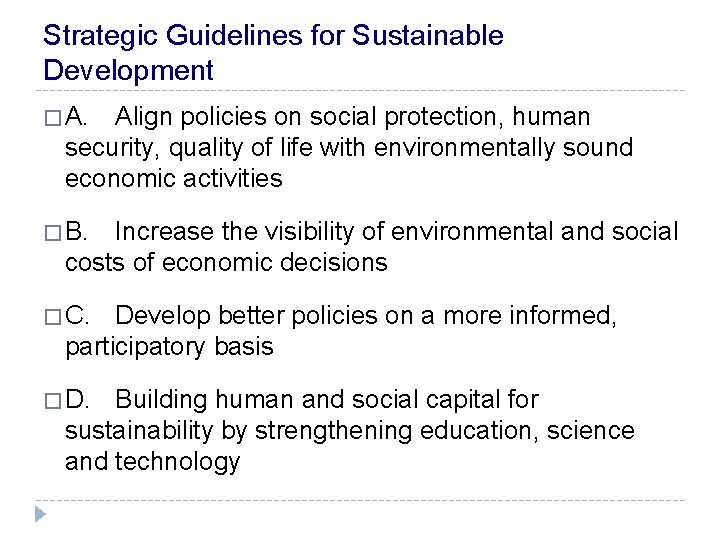 Strategic Guidelines for Sustainable Development � A. Align policies on social protection, human security,