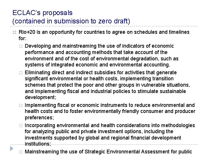 ECLAC’s proposals (contained in submission to zero draft) � Rio+20 is an opportunity for