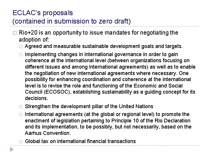 ECLAC’s proposals (contained in submission to zero draft) � Rio+20 is an opportunity to