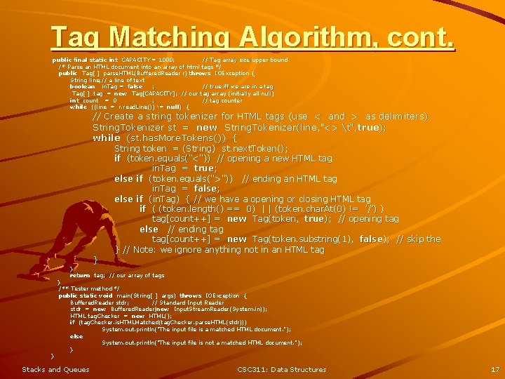 Tag Matching Algorithm, cont. public final static int CAPACITY = 1000; // Tag array