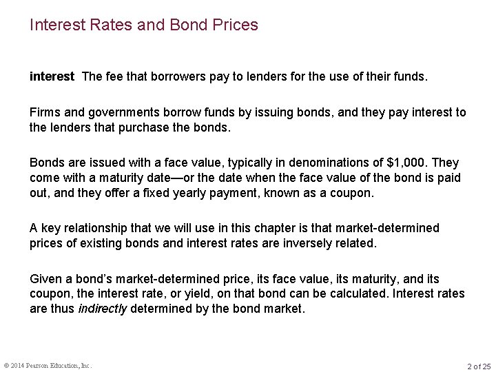 Interest Rates and Bond Prices interest The fee that borrowers pay to lenders for