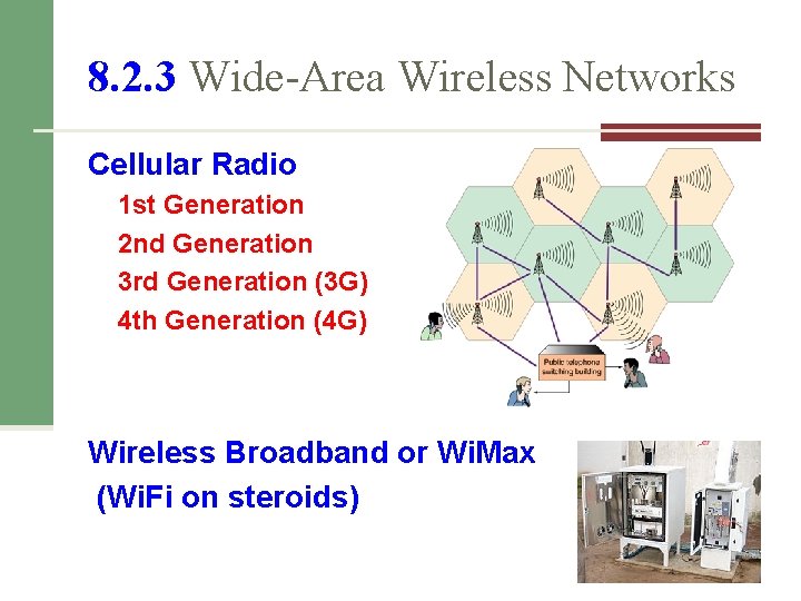 8. 2. 3 Wide-Area Wireless Networks Cellular Radio 1 st Generation 2 nd Generation