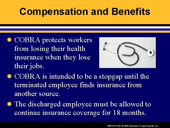 Compensation and Benefits l COBRA protects workers from losing their health insurance when they