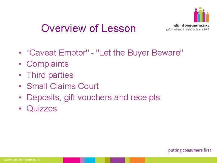 Overview of Lesson • • • "Caveat Emptor" - "Let the Buyer Beware" Complaints