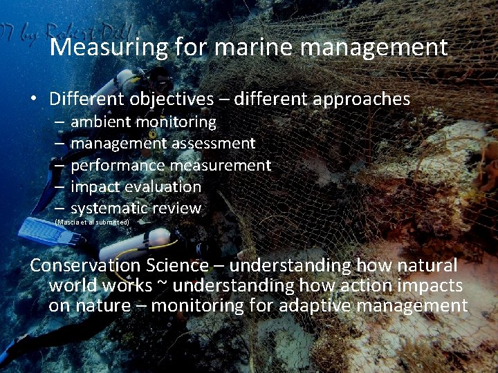 Measuring for marine management • Different objectives – different approaches – ambient monitoring –