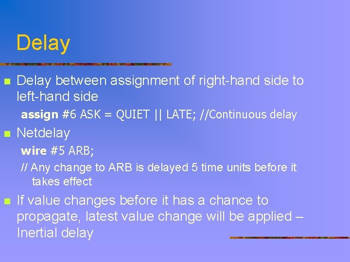Delay n Delay between assignment of right-hand side to left-hand side assign #6 ASK