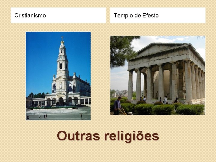 Cristianismo Templo de Efesto Outras religiões 