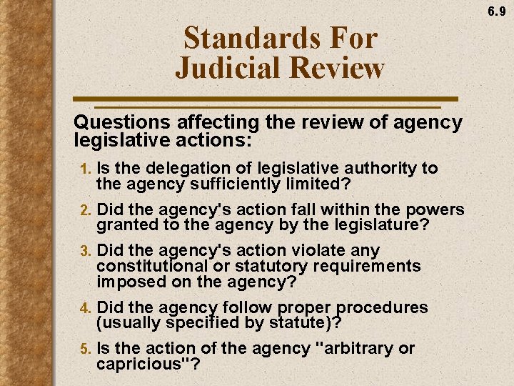 6. 9 Standards For Judicial Review Questions affecting the review of agency legislative actions: