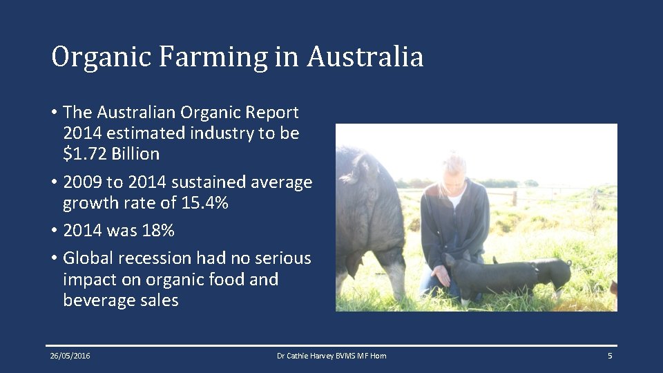 Organic Farming in Australia • The Australian Organic Report 2014 estimated industry to be Organic Farming in Australia • The Australian Organic Report 2014 estimated industry to be