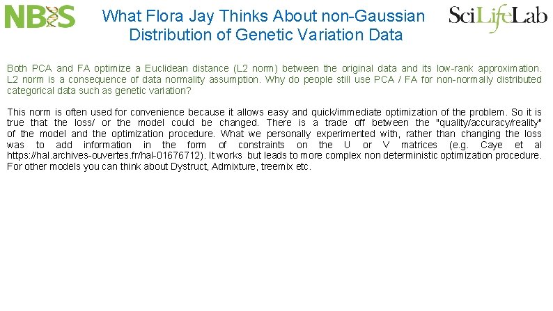What Flora Jay Thinks About non-Gaussian Distribution of Genetic Variation Data Both PCA and