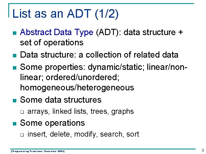 List as an ADT (1/2) n n Abstract Data Type (ADT): data structure +