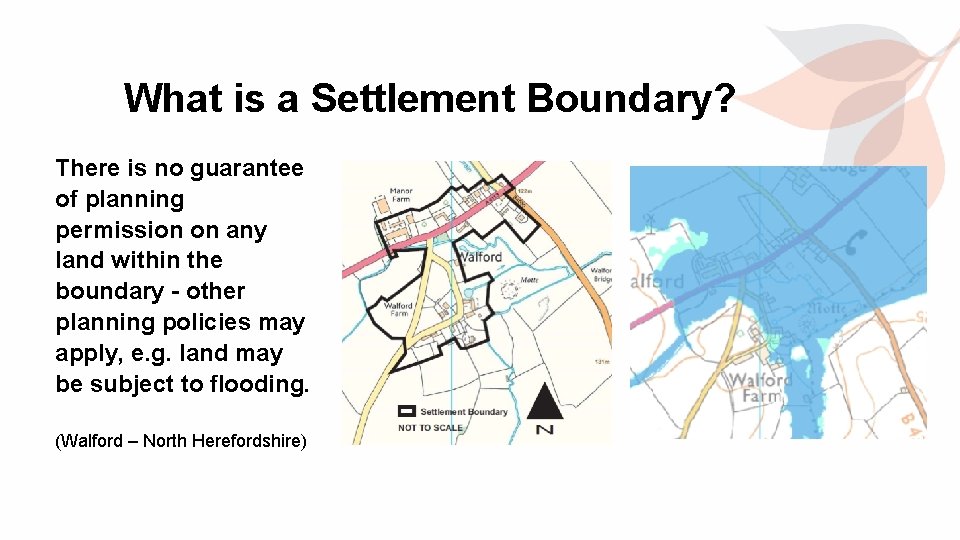 What is a Settlement Boundary? There is no guarantee of planning permission on any