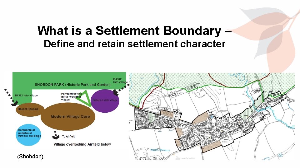 What is a Settlement Boundary – Define and retain settlement character (Shobdon) 