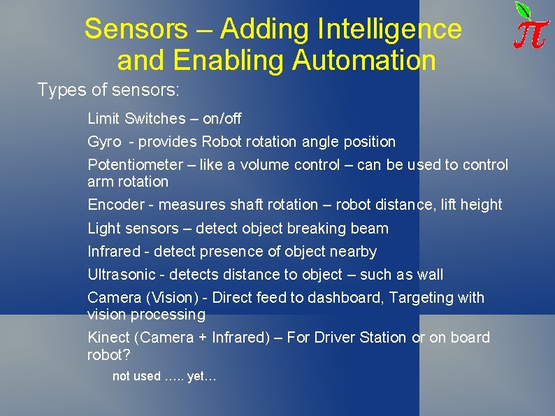 Sensors – Adding Intelligence and Enabling Automation Types of sensors: Limit Switches – on/off Sensors – Adding Intelligence and Enabling Automation Types of sensors: Limit Switches – on/off