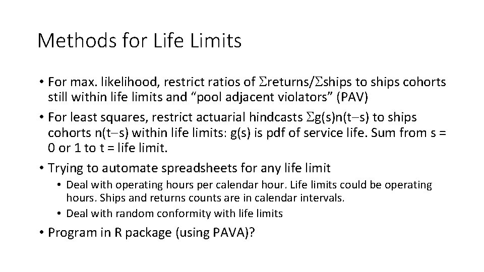 Methods for Life Limits • For max. likelihood, restrict ratios of Sreturns/Sships to ships