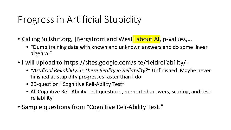 Progress in Artificial Stupidity • Calling. Bullshit. org, [Bergstrom and West] about AI, p-values,