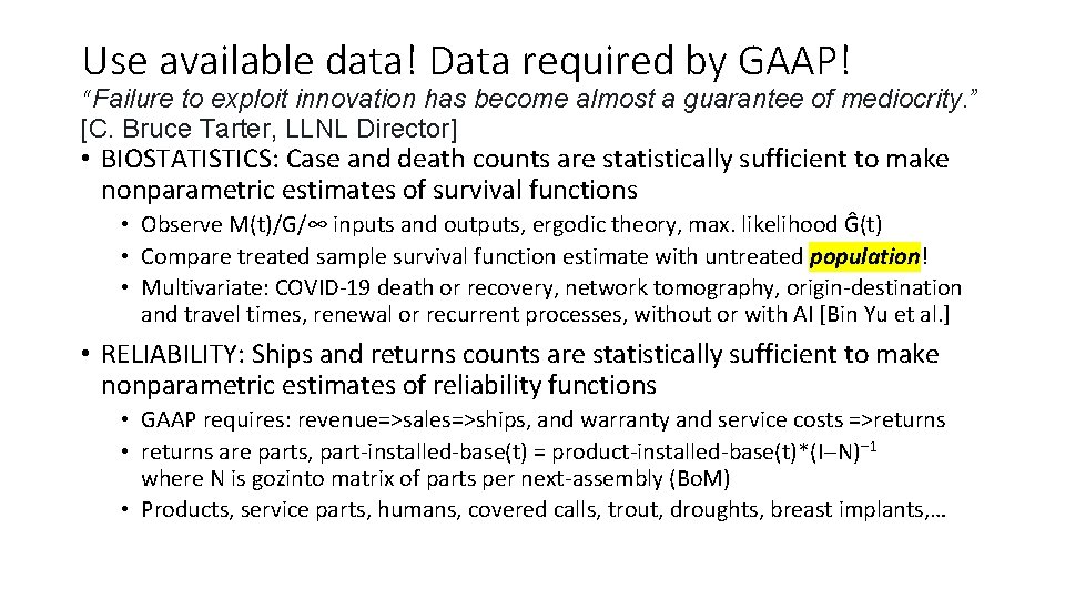 Use available data! Data required by GAAP! “Failure to exploit innovation has become almost