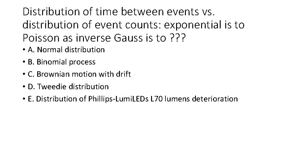 Distribution of time between events vs. distribution of event counts: exponential is to Poisson
