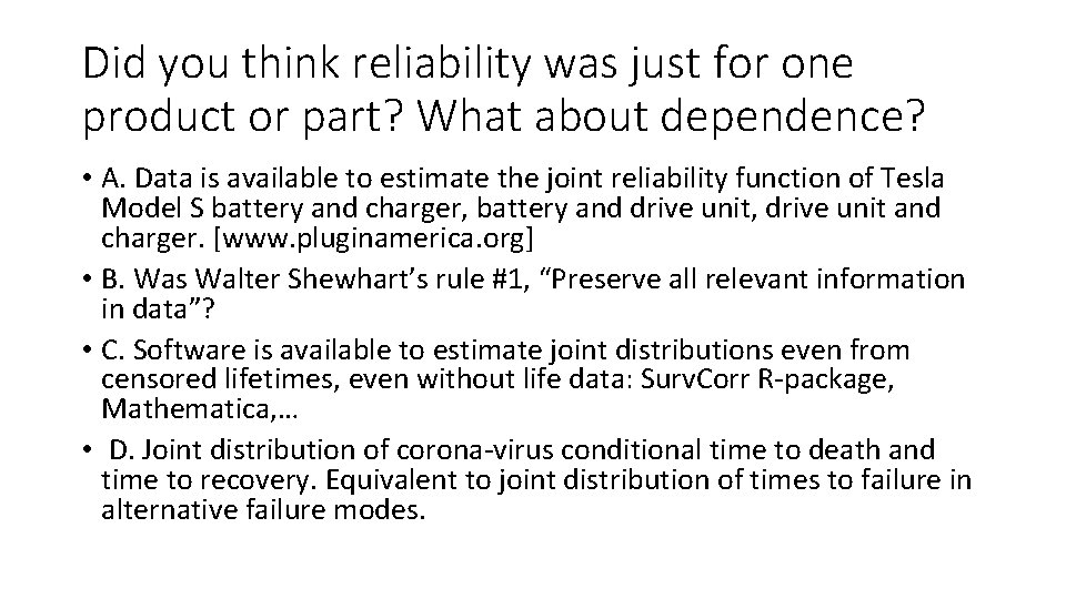 Did you think reliability was just for one product or part? What about dependence?