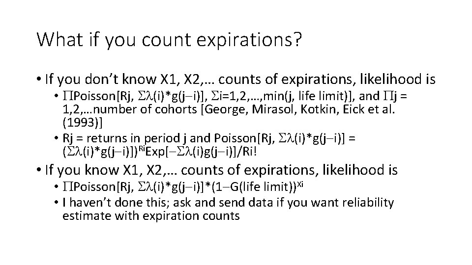 What if you count expirations? • If you don’t know X 1, X 2,