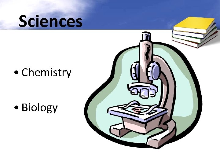 Sciences • Chemistry • Biology 