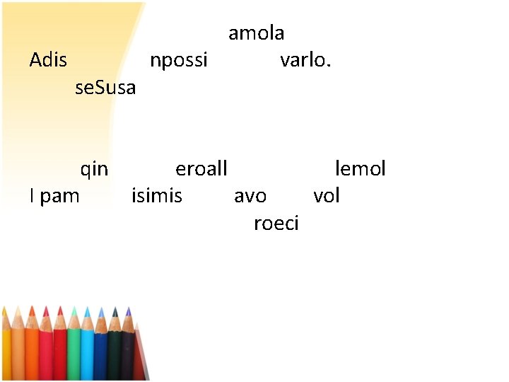 Adis se. Susa amola npossi varlo. qin eroall lemol I pam isimis avo vol