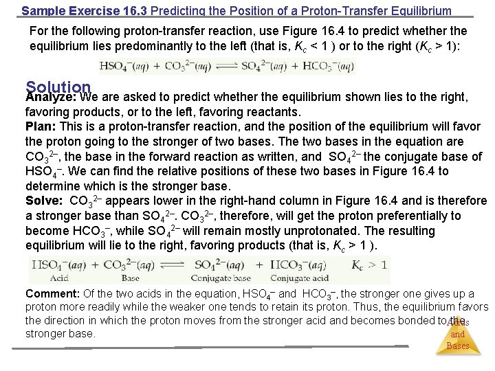 Sample Exercise 16. 3 Predicting the Position of a Proton-Transfer Equilibrium For the following