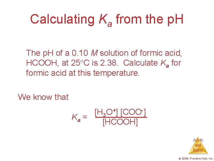 Calculating Ka from the p. H The p. H of a 0. 10 M