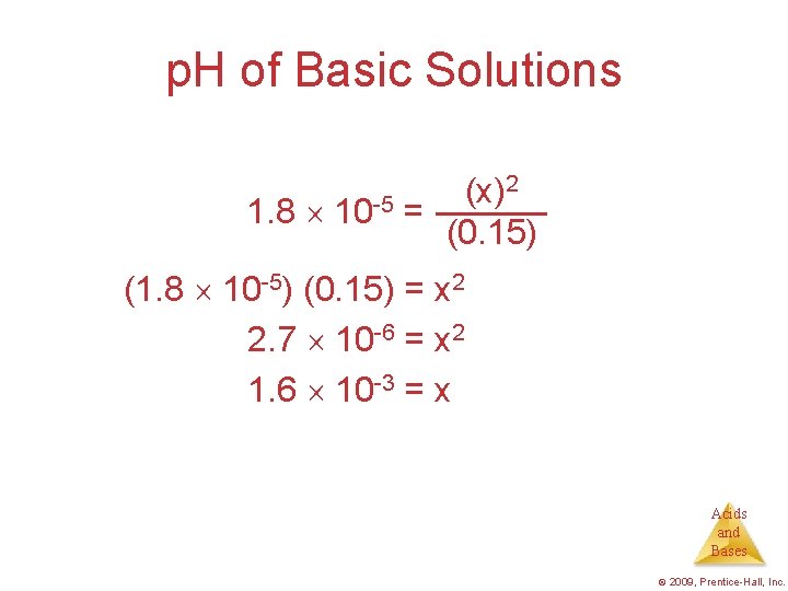 p. H of Basic Solutions 2 (x) 1. 8 10 -5 = (0. 15)