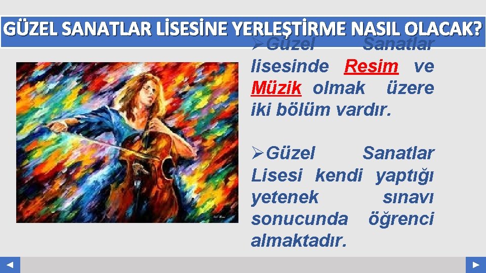 GÜZEL SANATLAR LİSESİNE YERLEŞTİRME NASIL OLACAK? Your Log o ØGüzel Sanatlar lisesinde Resim ve