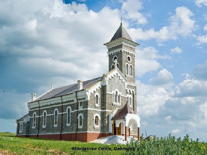 Mănăstirea Colilia, Dobrogea. 