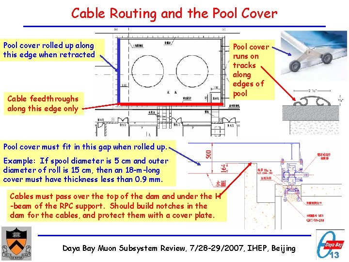 Cable Routing and the Pool Cover Pool cover rolled up along this edge when