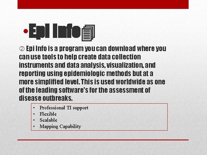  • Epi Info is a program you can download where you can use