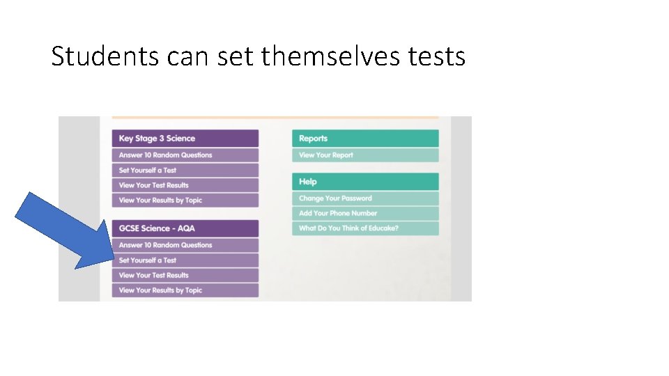 Students can set themselves tests 