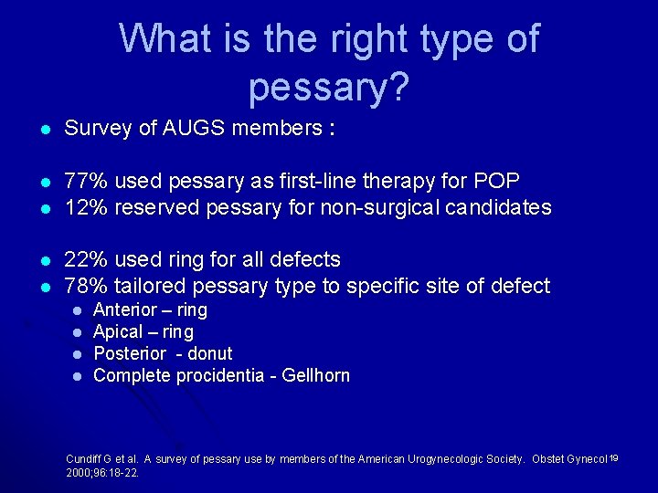 What is the right type of pessary? l Survey of AUGS members : l