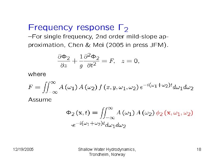 12/19/2005 Shallow Water Hydrodynamics, Trondheim, Norway 18 