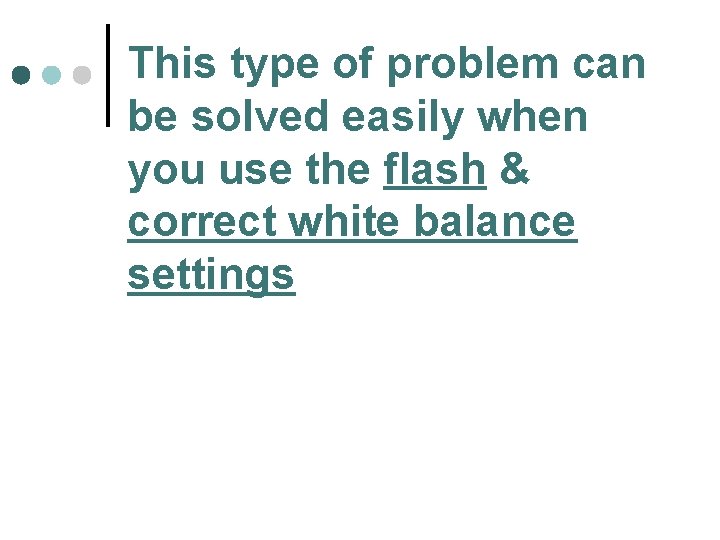 This type of problem can be solved easily when you use the flash &