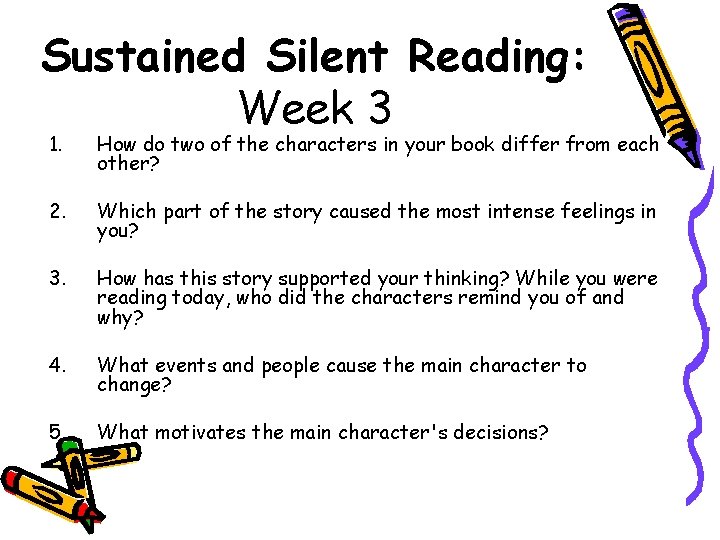 Sustained Silent Reading: Week 3 1. How do two of the characters in your