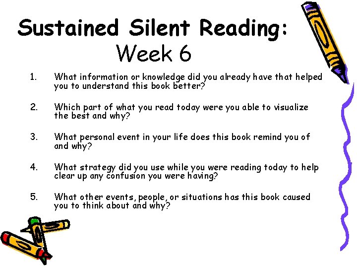 Sustained Silent Reading: Week 6 1. What information or knowledge did you already have