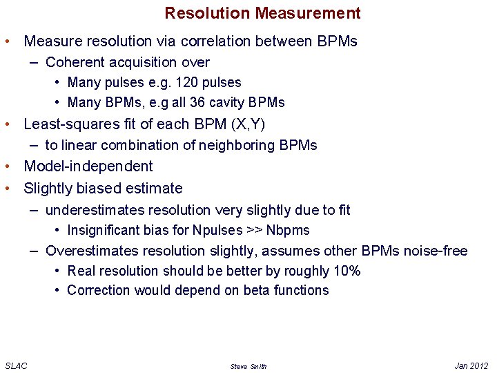 Resolution Measurement • Measure resolution via correlation between BPMs – Coherent acquisition over •