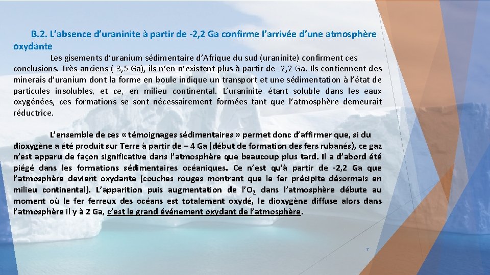 B. 2. L’absence d’uraninite à partir de -2, 2 Ga confirme l’arrivée d’une atmosphère