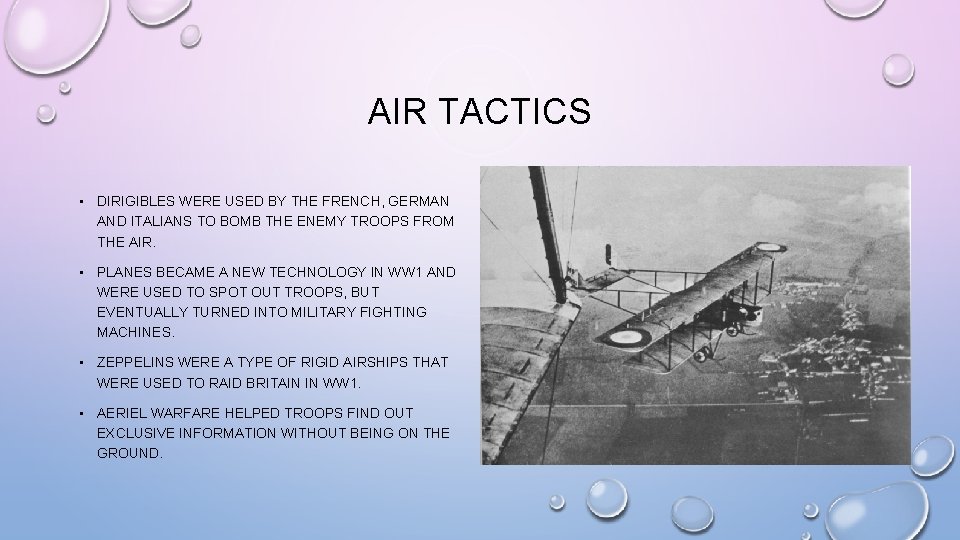 AIR TACTICS • DIRIGIBLES WERE USED BY THE FRENCH, GERMAN AND ITALIANS TO BOMB