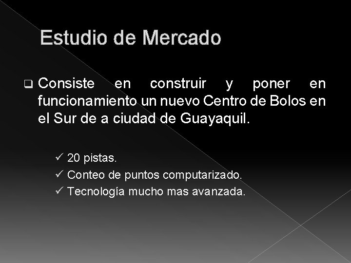 Estudio de Mercado q Consiste en construir y poner en funcionamiento un nuevo Centro