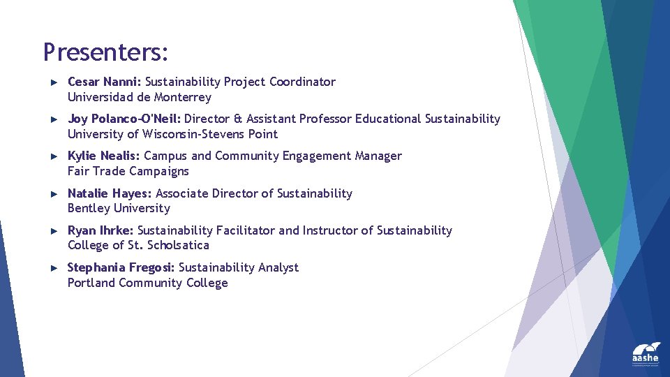 Presenters: ► Cesar Nanni: Sustainability Project Coordinator Universidad de Monterrey ► Joy Polanco-O'Neil: Director