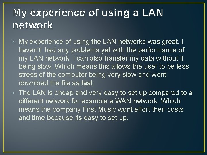 My experience of using a LAN network • My experience of using the LAN