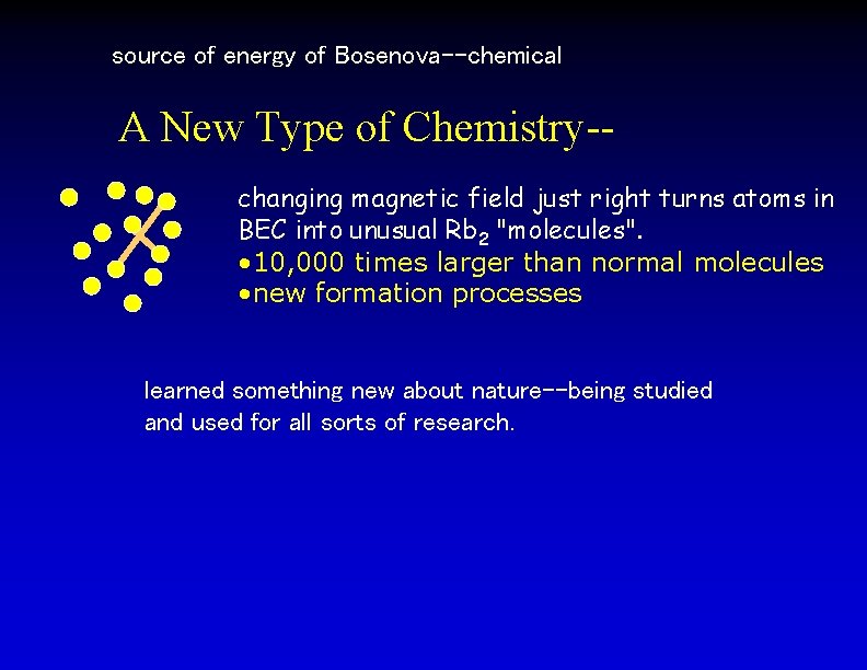 source of energy of Bosenova--chemical A New Type of Chemistry-changing magnetic field just right